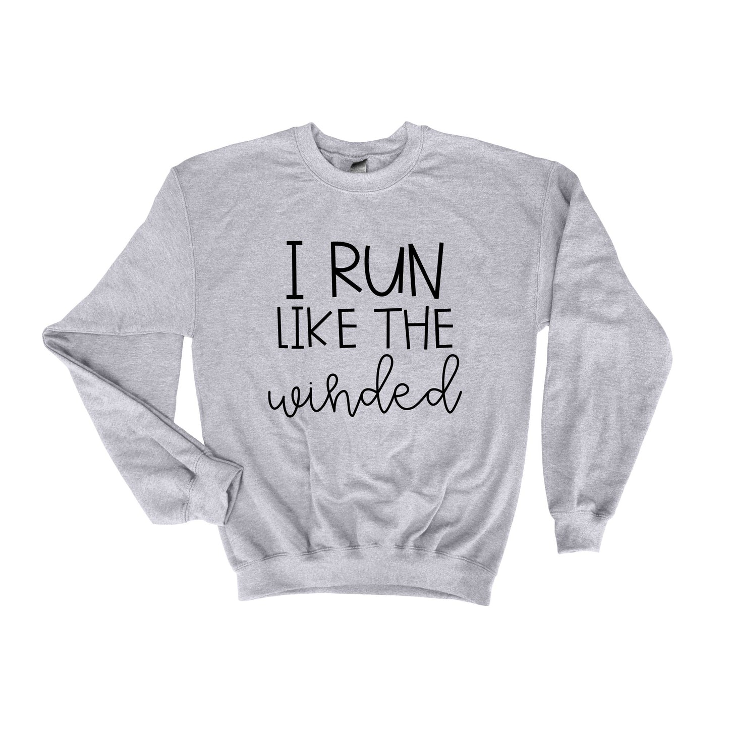Winded Grey Funny Saying Sweatshirt