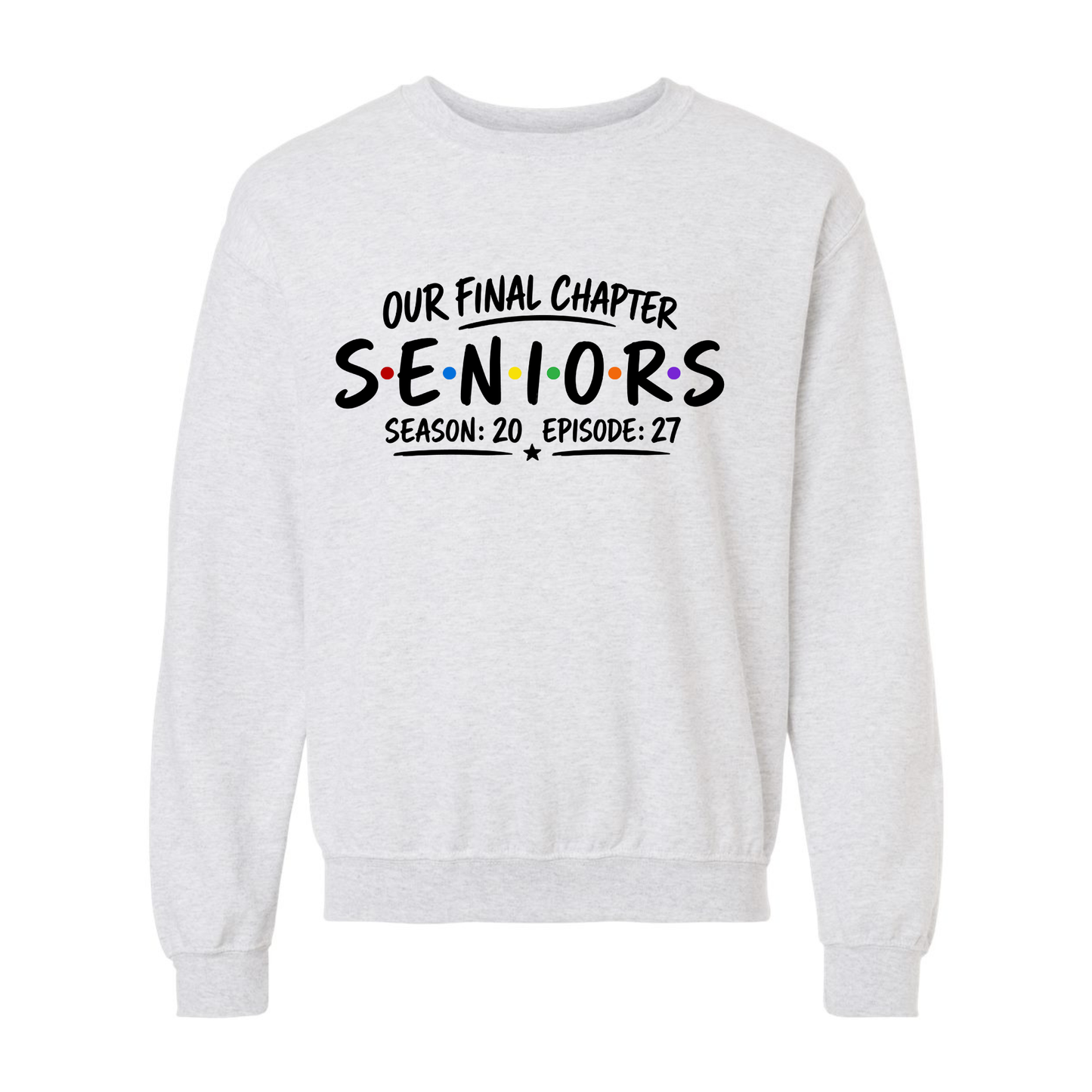 Seniors Final Chapter Sweatshirt