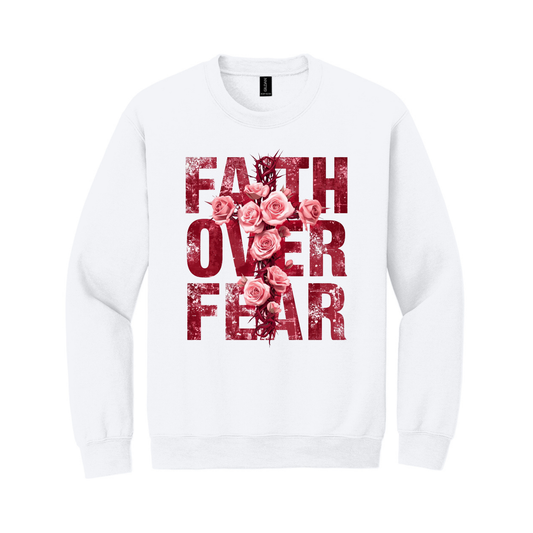 Faith Over Fear Sweatshirt