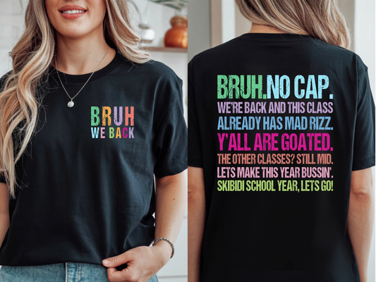 Bruh We Back T-Shirt