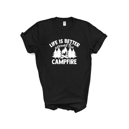 Life is Better by the Campfire T-shirt